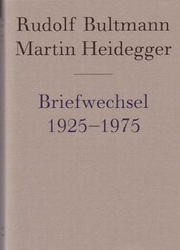 Rudolf Bultmann /Martin Heidegger: Briefwechsel 1925 bis 1975