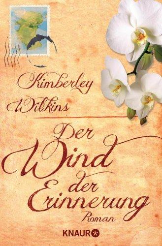 Der Wind der Erinnerung: Roman