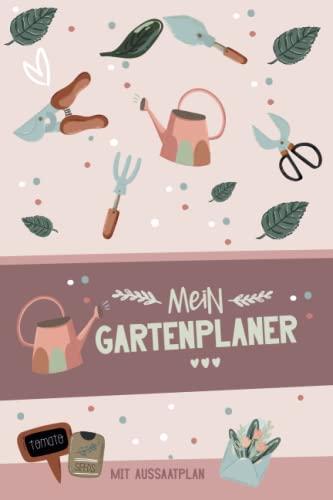 Mein Gartenplaner mit Aussaatplan: A5 Gartentagebuch mit Pflanzkalender / Aussaat Kalender zum Eintragen für den Gemüsegarten | Notizbuch mit vielen ... um den Gemüse und Kräuter Garten zu planen.