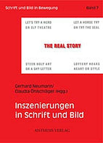 Inszenierungen in Schrift und Bild (Schrift und Bild in Bewegung)