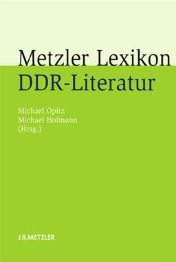 Metzler Lexikon DDR-Literatur