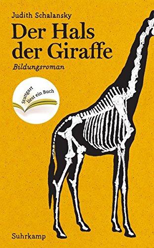 Der Hals der Giraffe: Bildungsroman Stuttgart liest ein Buch 2015