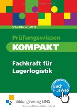 Prüfungswissen kompakt - Fachkraft für Lagerlogistik