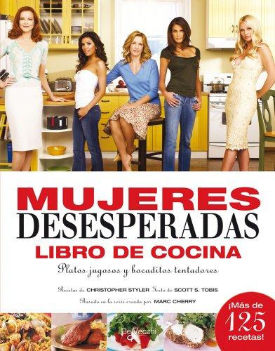 Mujeres desesperadas : libro de cocina (Saber vivir)