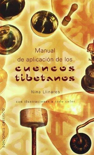 Manual de aplicación de los cuencos tibetanos (NUEVA CONSCIENCIA)