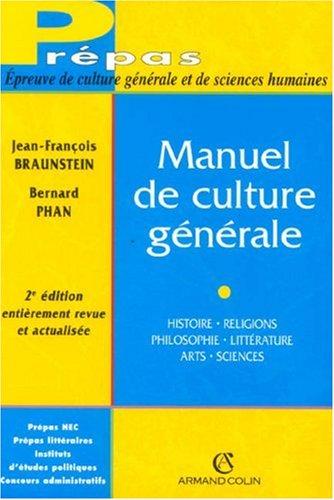 Manuel de culture générale : histoire, religions, philosophie, littérature, arts, sciences