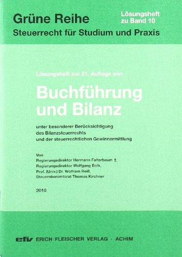 Buchführung und Bilanz. Lösungsheft: Unter besonderer Berücksichtigung des Bilanzsteuerrechts und der steuerlichen Gewinnermittlung