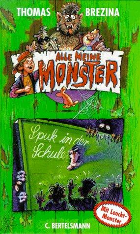 Alle meine Monster, Bd.8, Spuk in der Schule