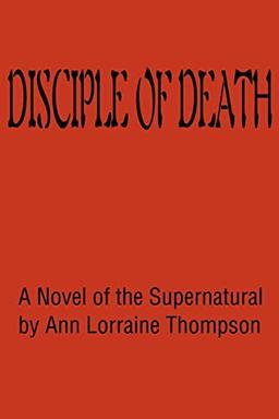 Disciple of Death: A Novel of the Supernatural