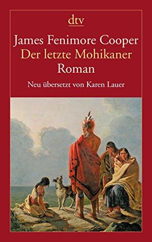 Der letzte Mohikaner: Ein Bericht aus dem Jahre 1757