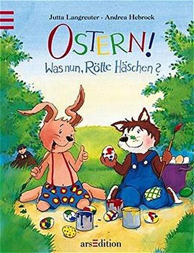 Ostern! Und nun, Rötte?