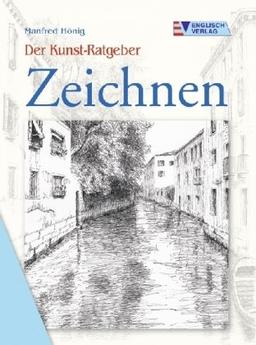 Der Kunst-Ratgeber. Zeichnen