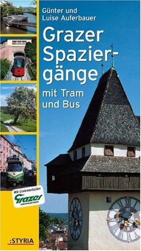 Grazer Spaziergänge mit Tram und Bus