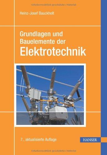 Grundlagen und Bauelemente der Elektrotechnik