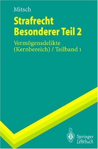 Strafrecht, Besonderer Teil 2: Vermögensdelikte (Kernbereich) / Teilband 1 (Springer-Lehrbuch)