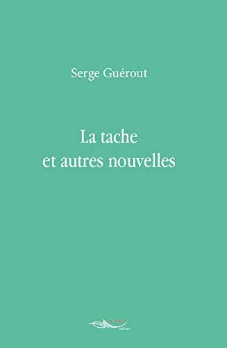 La tache et autres nouvelles