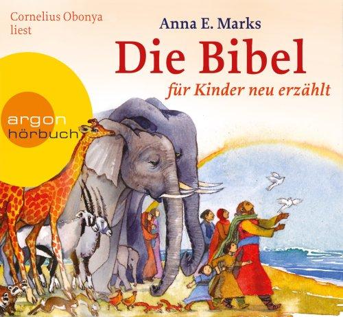 Die Bibel: Für Kinder neu erzählt