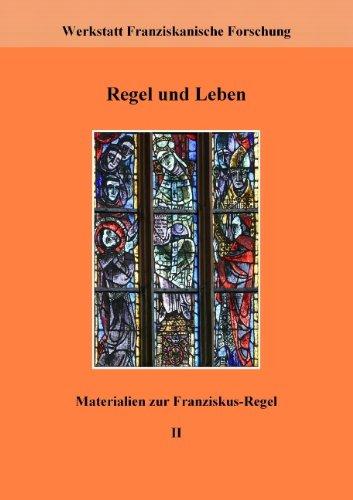 Regel und Leben: Materialien zur Franziskus-Regel II