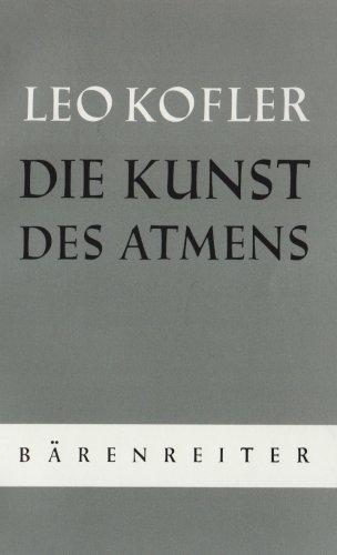 Die Kunst des Atmens / Die Grundlage der Tonerzeugung für Sänger, Schauspieler, Redner und Lehrer: Als Grundlage der Tonerzeugung für Sänger, Schauspieler, Redner, Lehrer