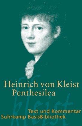 Penthesilea: Ein Trauerspiel (Suhrkamp BasisBibliothek)