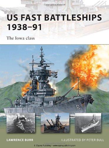 US Fast Battleships 1938-91: The Iowa Class (New Vanguard)