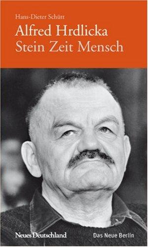 Alfred Hrdlicka: Stein Zeit Mensch