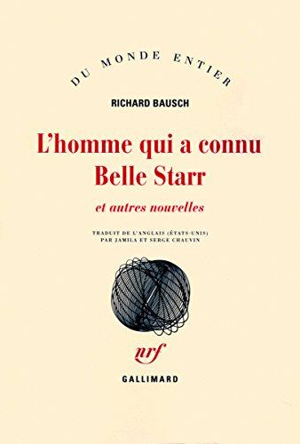 L'homme qui a connu Belle Starr : et autres nouvelles