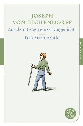 Aus dem Leben eines Taugenichts / Das Marmorbild: Erzählungen (Fischer Klassik)