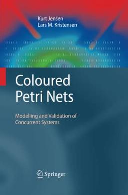 Coloured Petri Nets: Modelling and Validation of Concurrent Systems