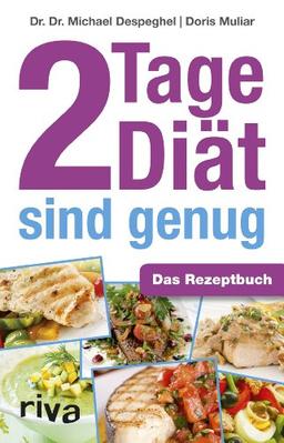 2 Tage Diät sind genug: Das Rezeptbuch