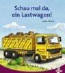 Schau mal da, ein Lastwagen!