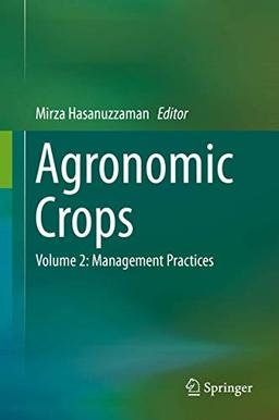 Agronomic Crops: Volume 2: Management Practices