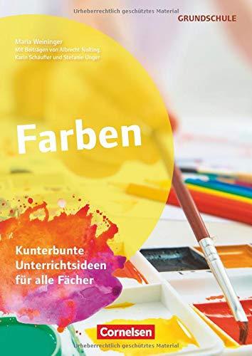 Themenhefte Grundschule: Farben: Kunterbunte Unterrichtsideen für alle Fächer. Buch mit Kopiervorlagen