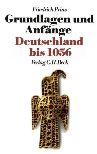 Neue Deutsche Geschichte, 10 Bde., Bd.1, Grundlagen und Anfänge. Deutschland bis 1056