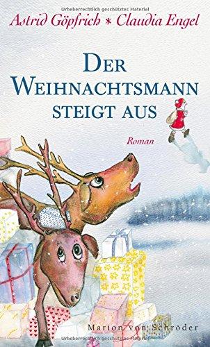 Der Weihnachtsmann steigt aus: Roman