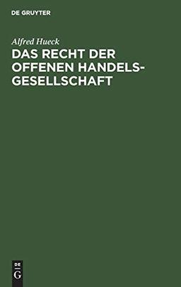 Das Recht der offenen Handelsgesellschaft: Systematisch dargestellt