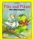 Piks und Pikser, Wie alles begann