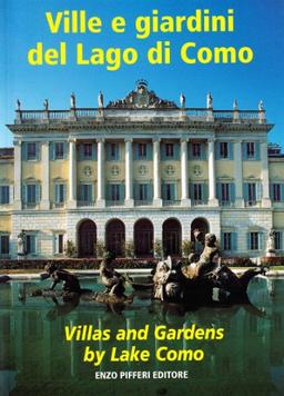 Ville e giardini del lago di Como-Villas and gardens by lake Como