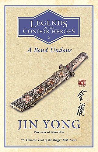 A Bond Undone: Legends of the Condor Heroes Vol. 2