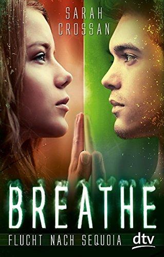 Breathe - Flucht nach Sequoia: Roman (dtv junior)