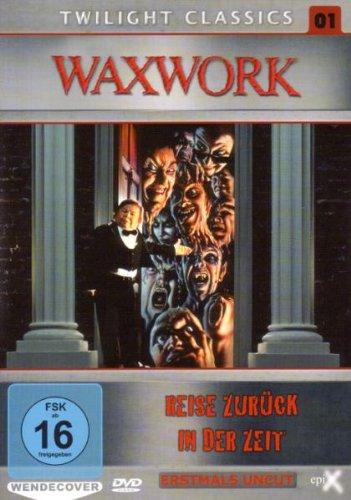 Waxwork - Eine Reise zurück in die Zeit (Uncut) (Twilight Classics Nr. 01) [Limited Edition]