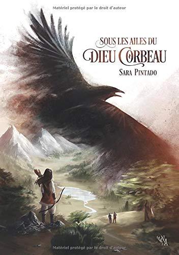 Sous les ailes du dieu corbeau