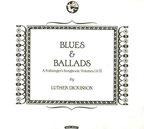 Blues & Ballads (a Folksingers Songbook) Vol.1 &II