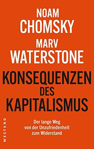 Konsequenzen des Kapitalismus: Der lange Weg von der Unzufriedenheit zum Widerstand