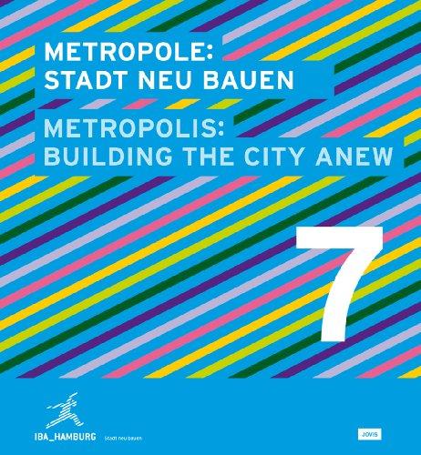 Metropole 7: Stadt Neu Bauen