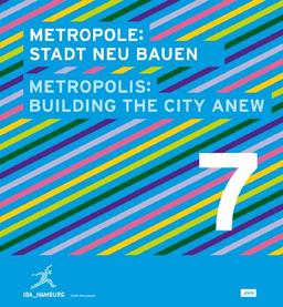 Metropole 7: Stadt Neu Bauen