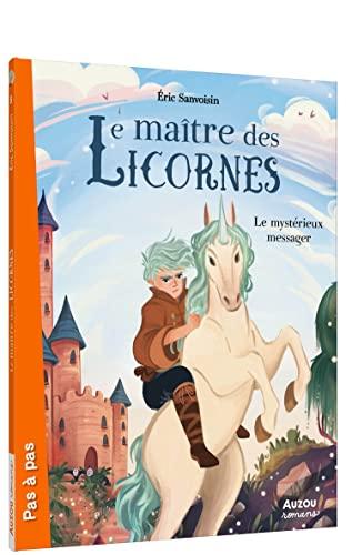 Le maître des licornes. Vol. 8. Le mystérieux messager