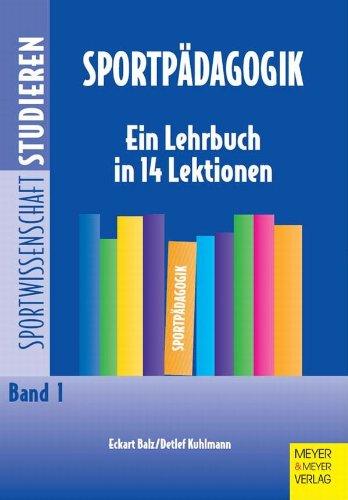 Sportpädagogik: Ein Lehrbuch in 14 Lektionen