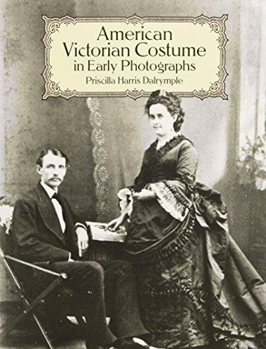 American Victorian Costume in Early Photographs (Dover Fashion and Costumes)