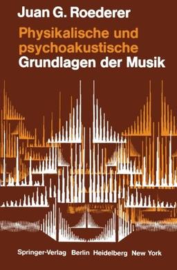 Physikalische und psychoakustische Grundlagen der Musik